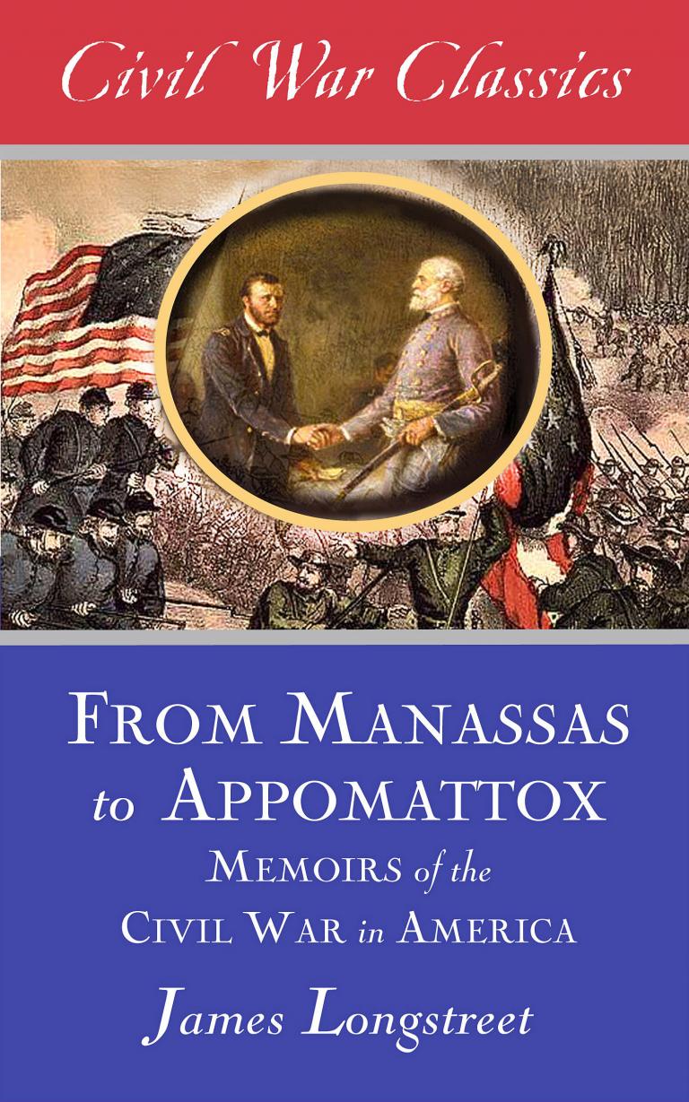 From Manassas to Appomattox (Civil War Classics) Diversion Books