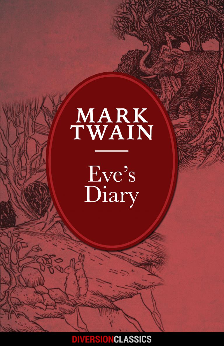 Eve’s Diary (Diversion Illustrated Classics) Diversion Books