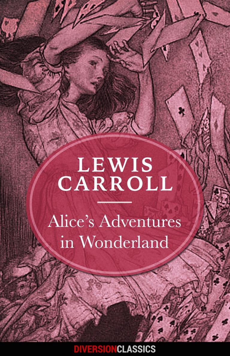 Alice's Adventures in Wonderland & Through the Looking-Glass (Diversion ...