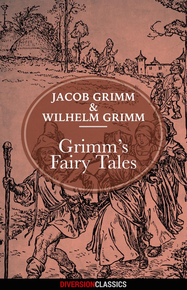 Grimm's Fairy Tales (Diversion Classics) Diversion Books